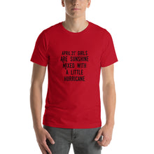 Load image into Gallery viewer, April 21th girls are sunshine mixed with a little hurricane Unisex T-Shirt