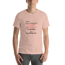 Load image into Gallery viewer, Dear mom, thanks for putting up with a spoiled Unisex T-Shirt