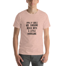 Load image into Gallery viewer, April 21th girls are sunshine mixed with a little hurricane Unisex T-Shirt
