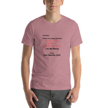 Load image into Gallery viewer, Dear mom, thanks for putting up with a spoiled Unisex T-Shirt
