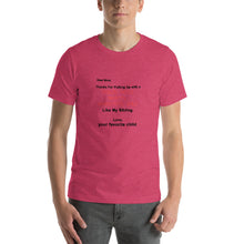Load image into Gallery viewer, Dear mom, thanks for putting up with a spoiled Unisex T-Shirt
