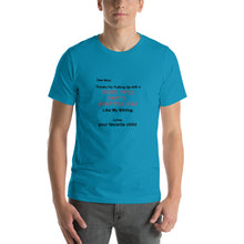 Load image into Gallery viewer, Dear mom, thanks for putting up with a spoiled Unisex T-Shirt
